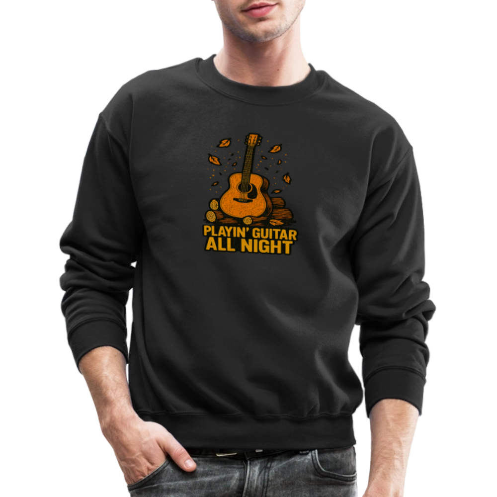 Playin Guitar All Night Acoustic Music Crewneck Sweatshirt - black