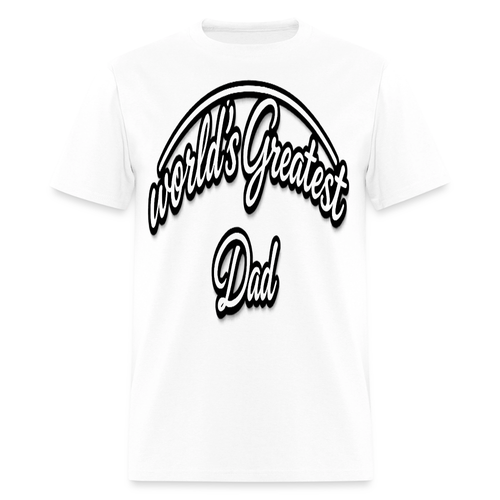 Dad Appreciation T Shirt: Worlds Greatest Dad Script - white