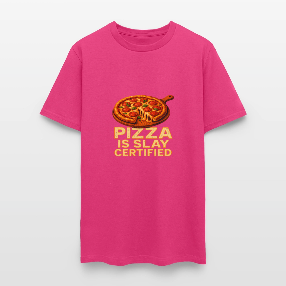 Pizza Is Slay Certified Funny Meme Gift for Pizza Lovers Unisex Classic T-Shirt - fuchsia
