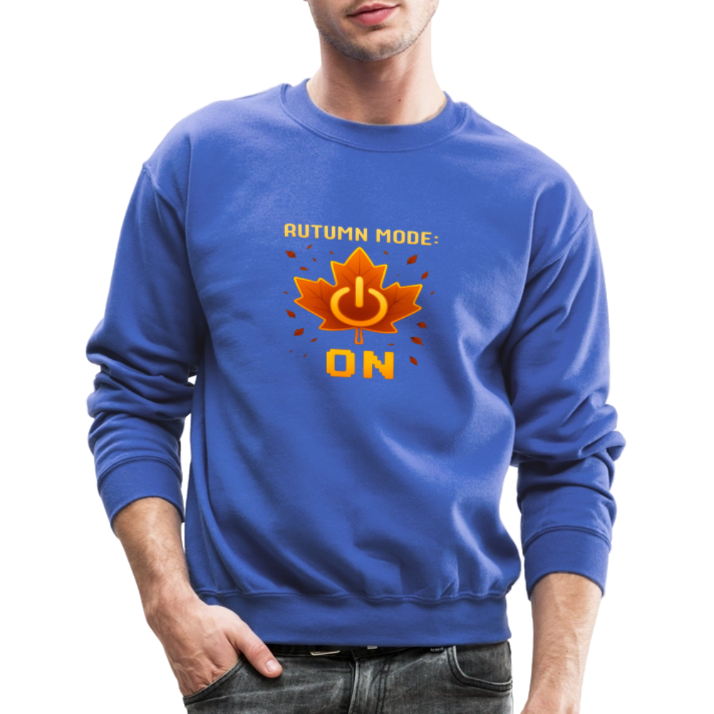 Autumn Mode On Funny Fall Quote Crewneck Sweatshirt - royal blue
