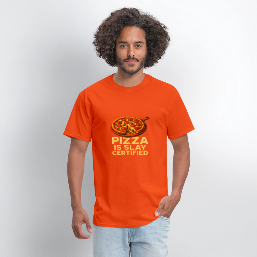 Pizza Is Slay Certified Funny Meme Gift for Pizza Lovers Unisex Classic T-Shirt - orange