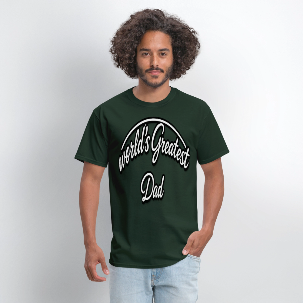Dad Appreciation T Shirt: Worlds Greatest Dad Script - forest green
