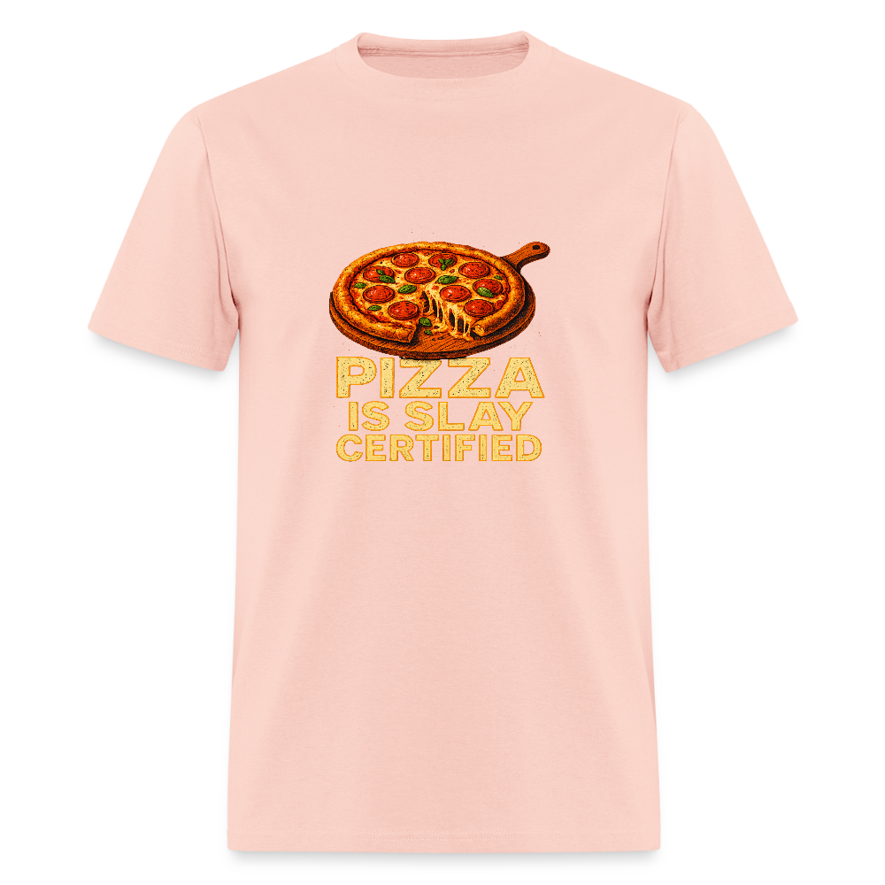 Pizza Is Slay Certified Funny Meme Gift for Pizza Lovers Unisex Classic T-Shirt - blush pink 