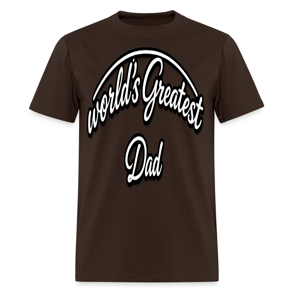 Dad Appreciation T Shirt: Worlds Greatest Dad Script - brown