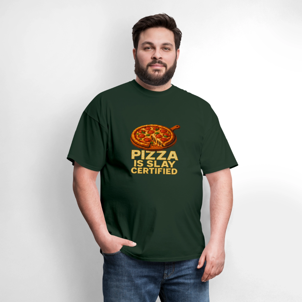 Pizza Is Slay Certified Funny Meme Gift for Pizza Lovers Unisex Classic T-Shirt - forest green