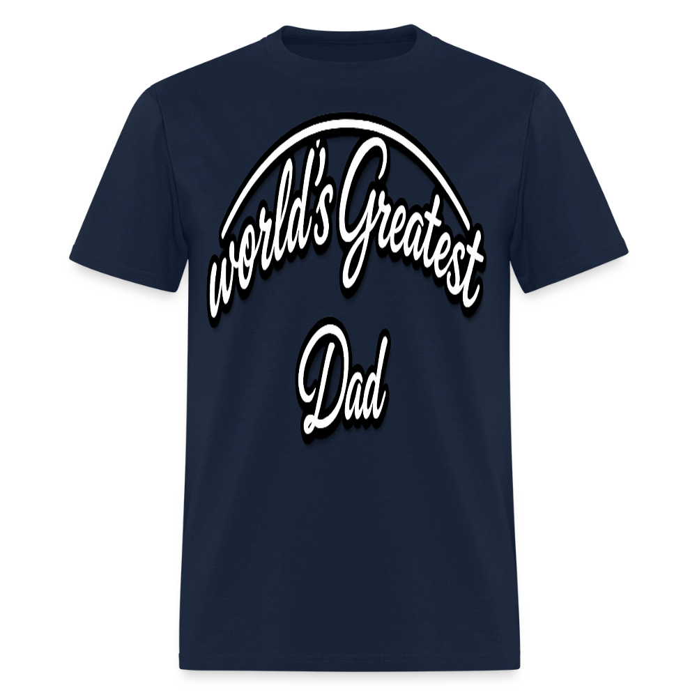 Dad Appreciation T Shirt: Worlds Greatest Dad Script - navy