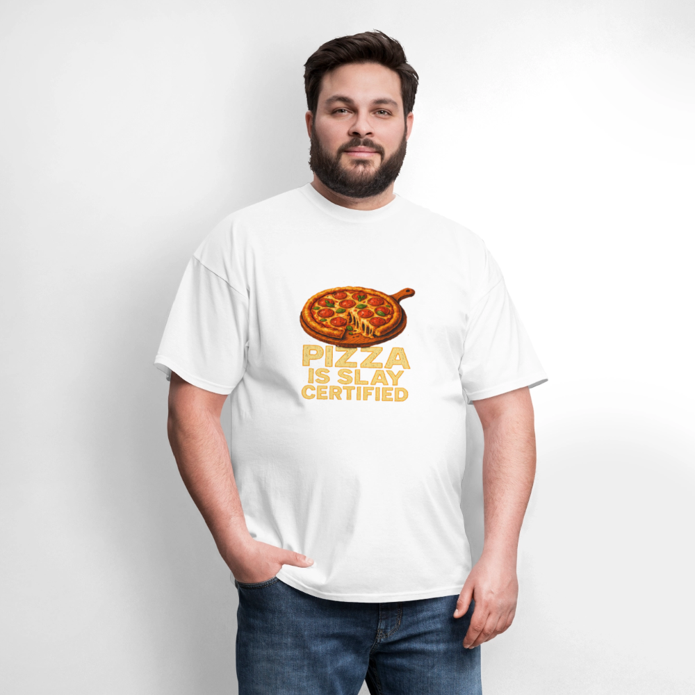 Pizza Is Slay Certified Funny Meme Gift for Pizza Lovers Unisex Classic T-Shirt - white