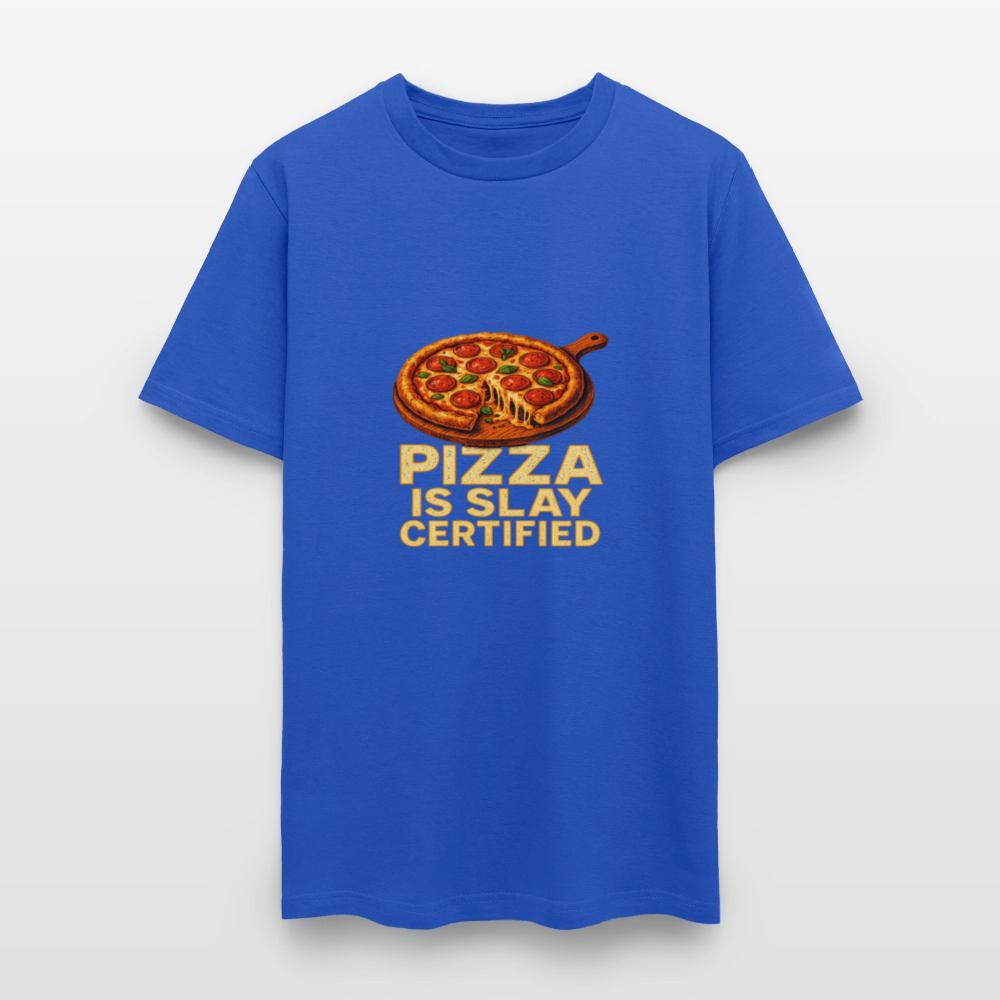 Pizza Is Slay Certified Funny Meme Gift for Pizza Lovers Unisex Classic T-Shirt - royal blue