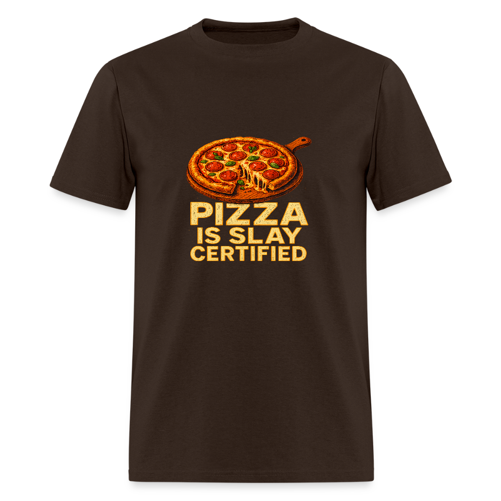 Pizza Is Slay Certified Funny Meme Gift for Pizza Lovers Unisex Classic T-Shirt - brown
