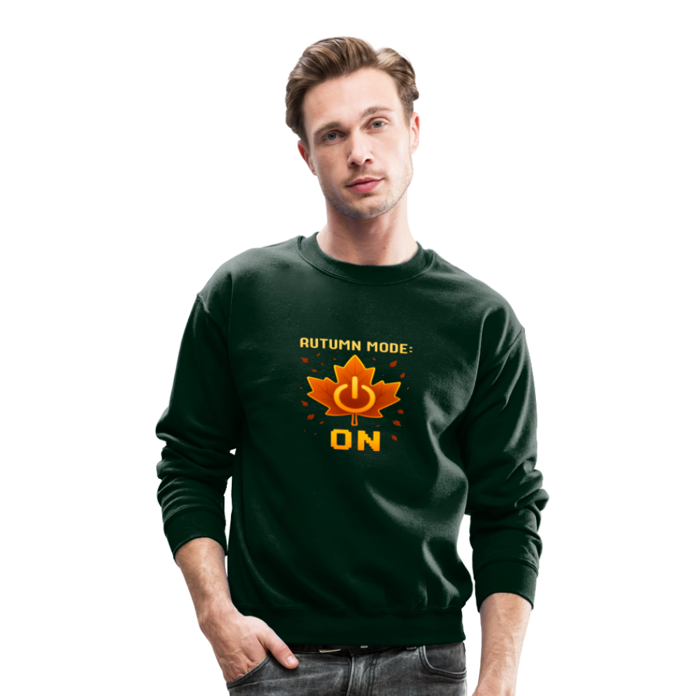 Autumn Mode On Funny Fall Quote Crewneck Sweatshirt - forest green
