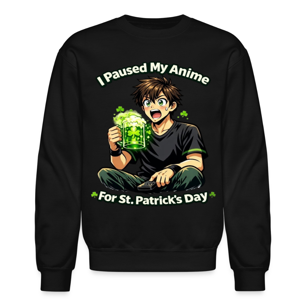 I Paused My Anime for St Patrick’s Day Meme Crewneck Sweatshirt – Funny Anime Humor Shamrock Green Otaku Holiday Sweatshirt - black