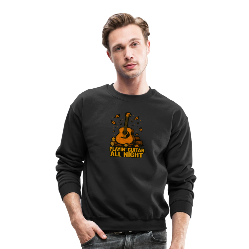Playin Guitar All Night Acoustic Music Crewneck Sweatshirt - black
