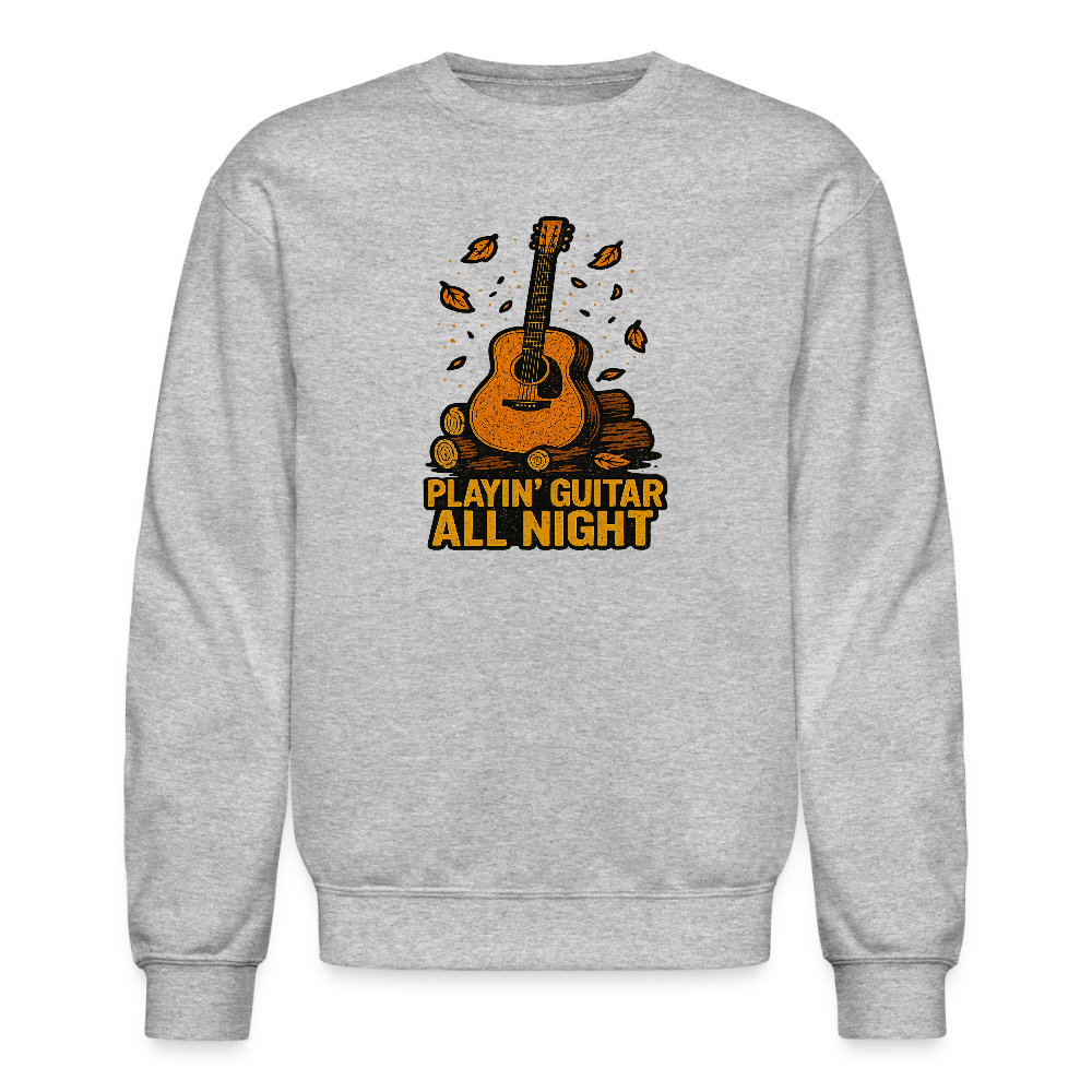 Playin Guitar All Night Acoustic Music Crewneck Sweatshirt - heather gray