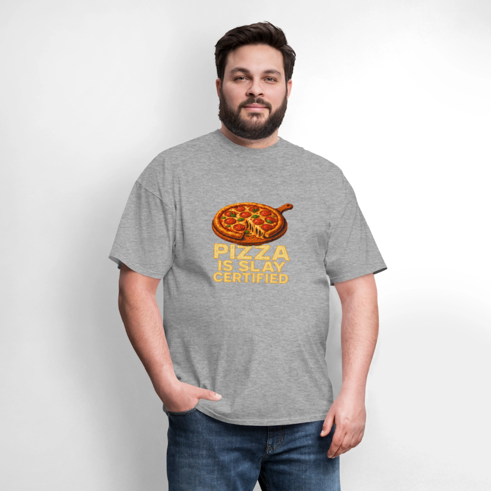 Pizza Is Slay Certified Funny Meme Gift for Pizza Lovers Unisex Classic T-Shirt - heather gray