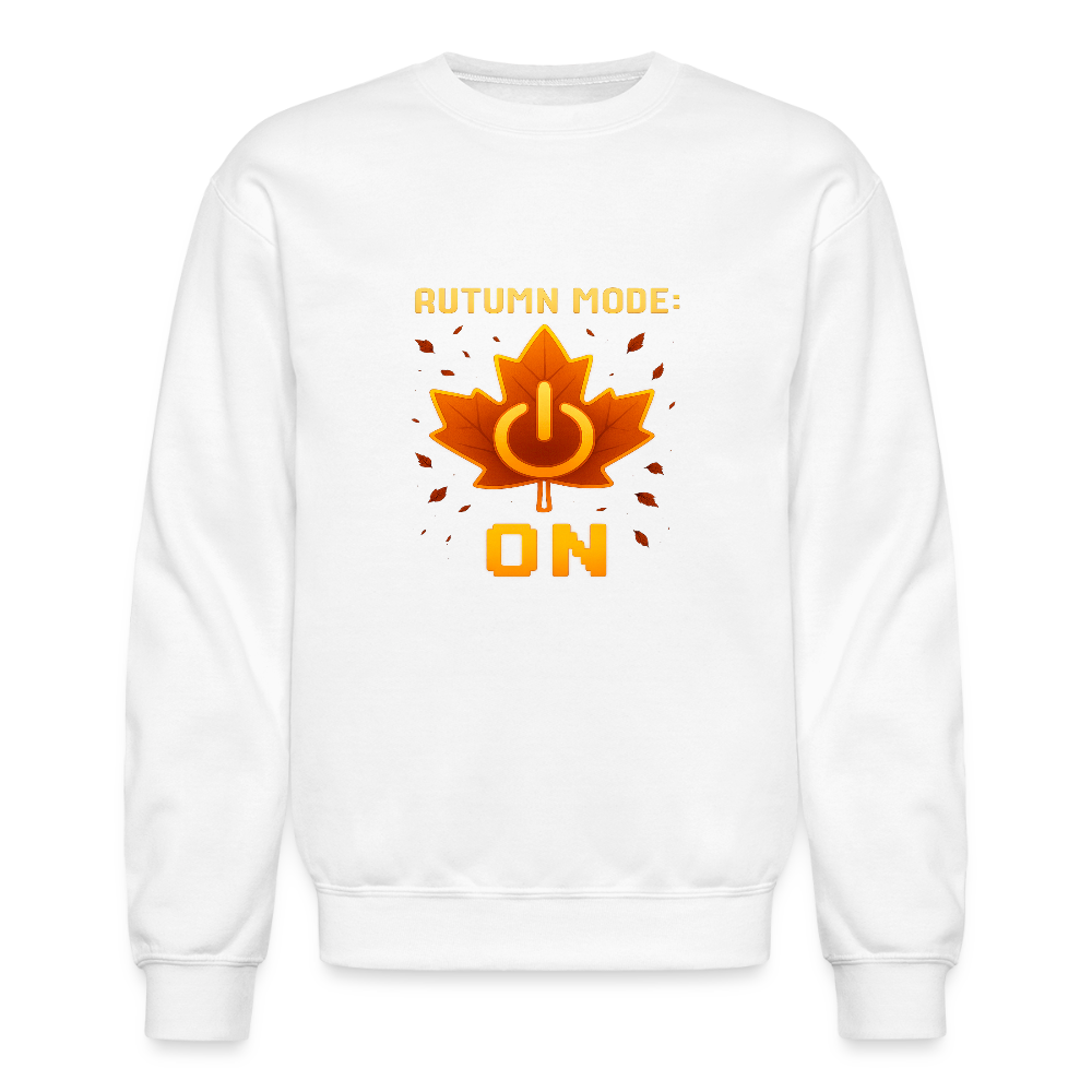 Autumn Mode On Funny Fall Quote Crewneck Sweatshirt - white