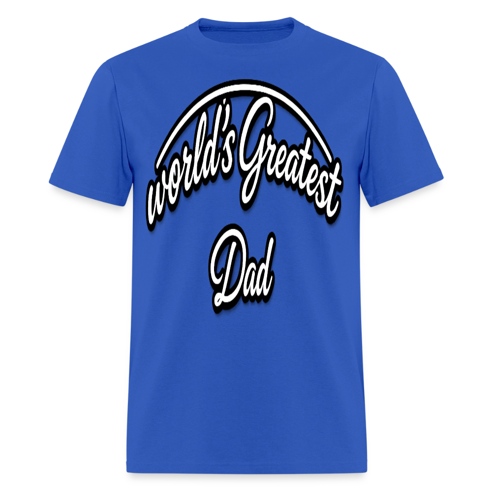 Dad Appreciation T Shirt: Worlds Greatest Dad Script - royal blue