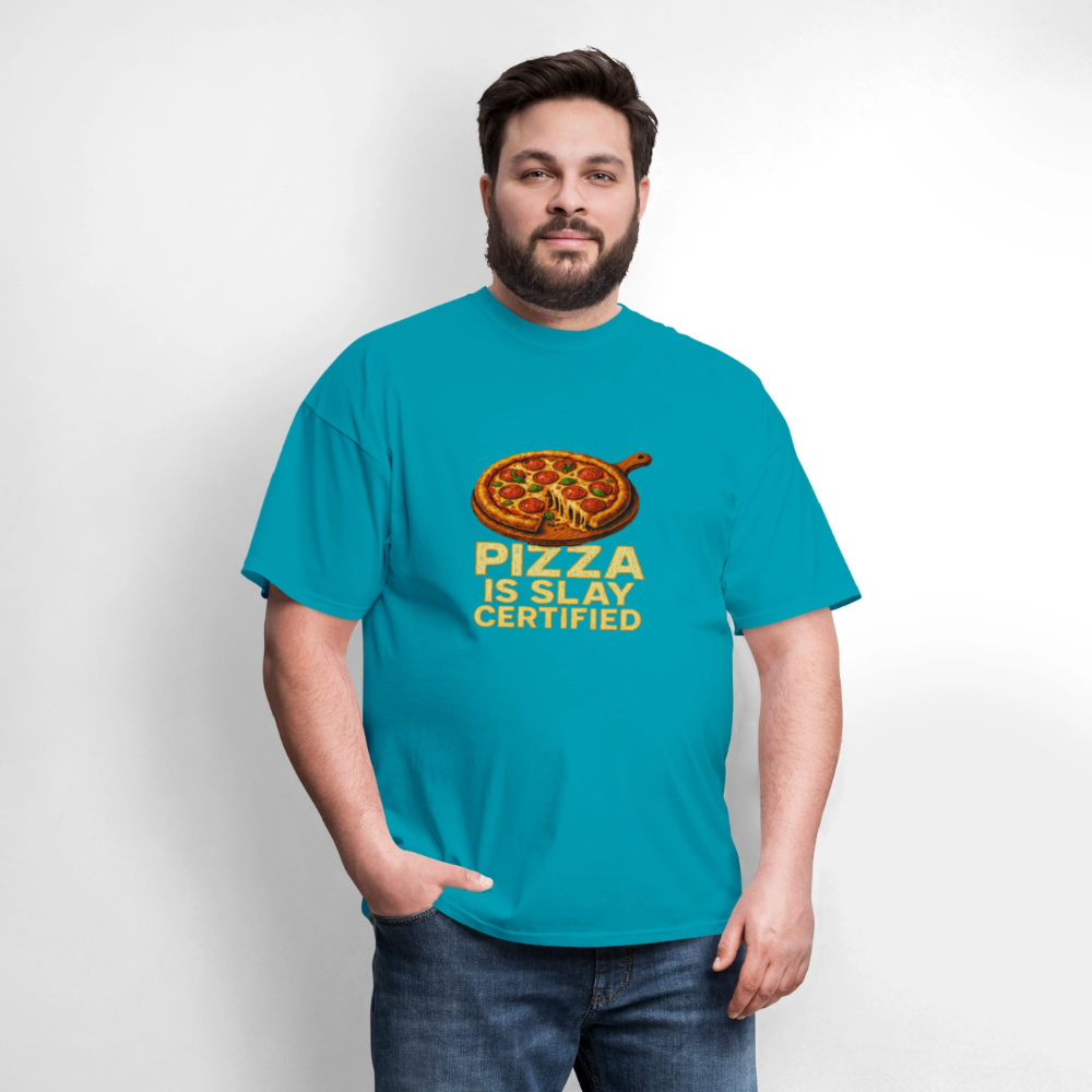 Pizza Is Slay Certified Funny Meme Gift for Pizza Lovers Unisex Classic T-Shirt - turquoise