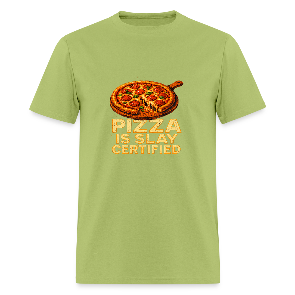 Pizza Is Slay Certified Funny Meme Gift for Pizza Lovers Unisex Classic T-Shirt - kiwi