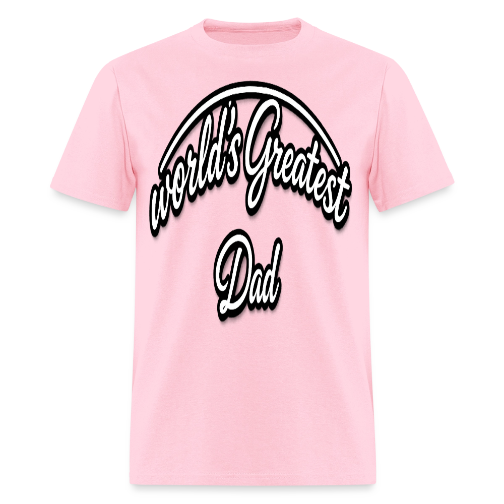 Dad Appreciation T Shirt: Worlds Greatest Dad Script - pink