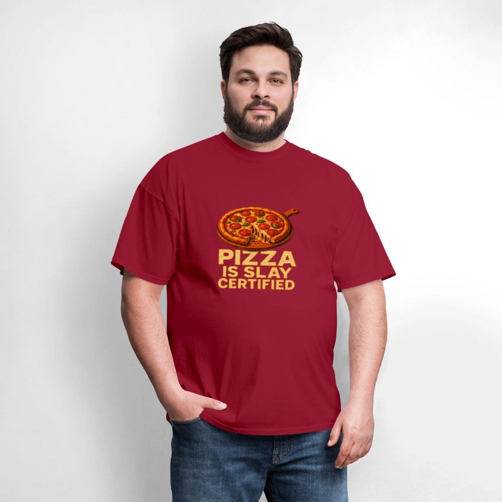 Pizza Is Slay Certified Funny Meme Gift for Pizza Lovers Unisex Classic T-Shirt - dark red