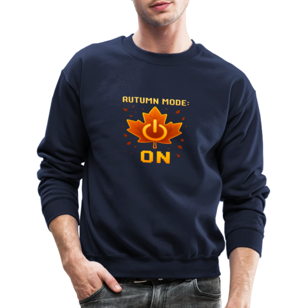 Autumn Mode On Funny Fall Quote Crewneck Sweatshirt - navy