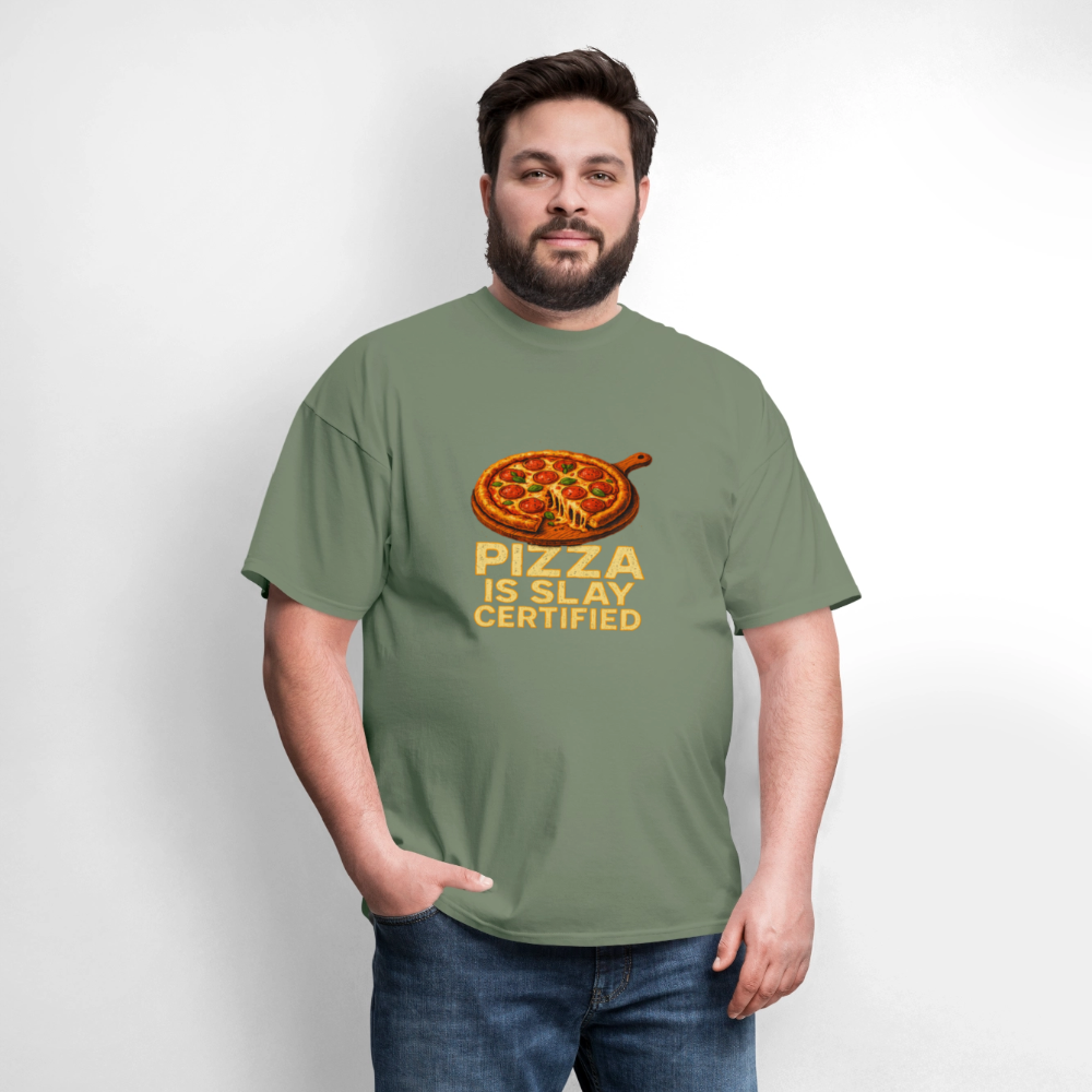 Pizza Is Slay Certified Funny Meme Gift for Pizza Lovers Unisex Classic T-Shirt - military green