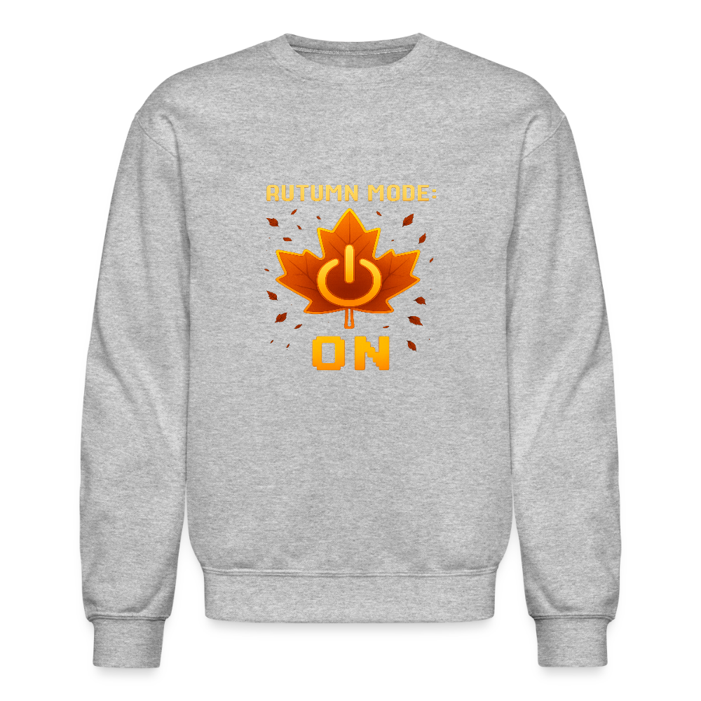 Autumn Mode On Funny Fall Quote Crewneck Sweatshirt - heather gray
