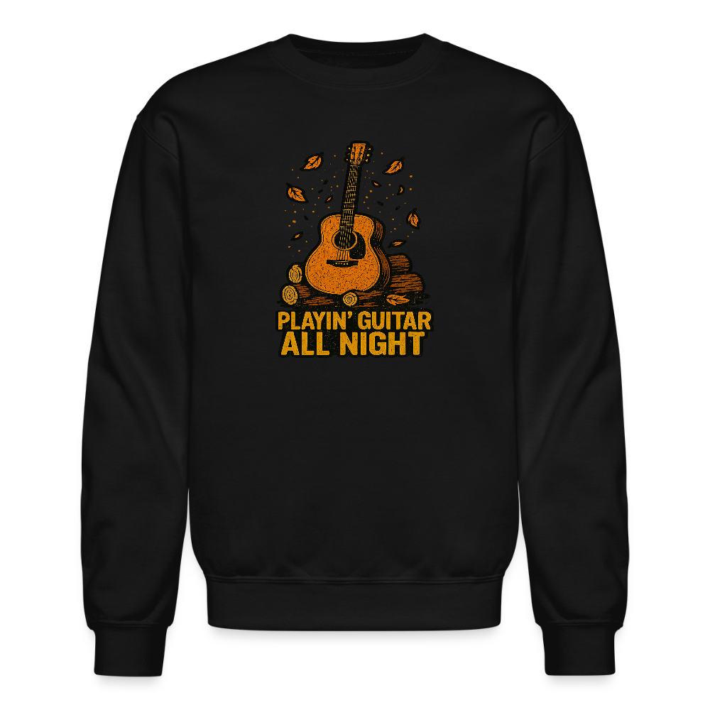 Playin Guitar All Night Acoustic Music Crewneck Sweatshirt - black