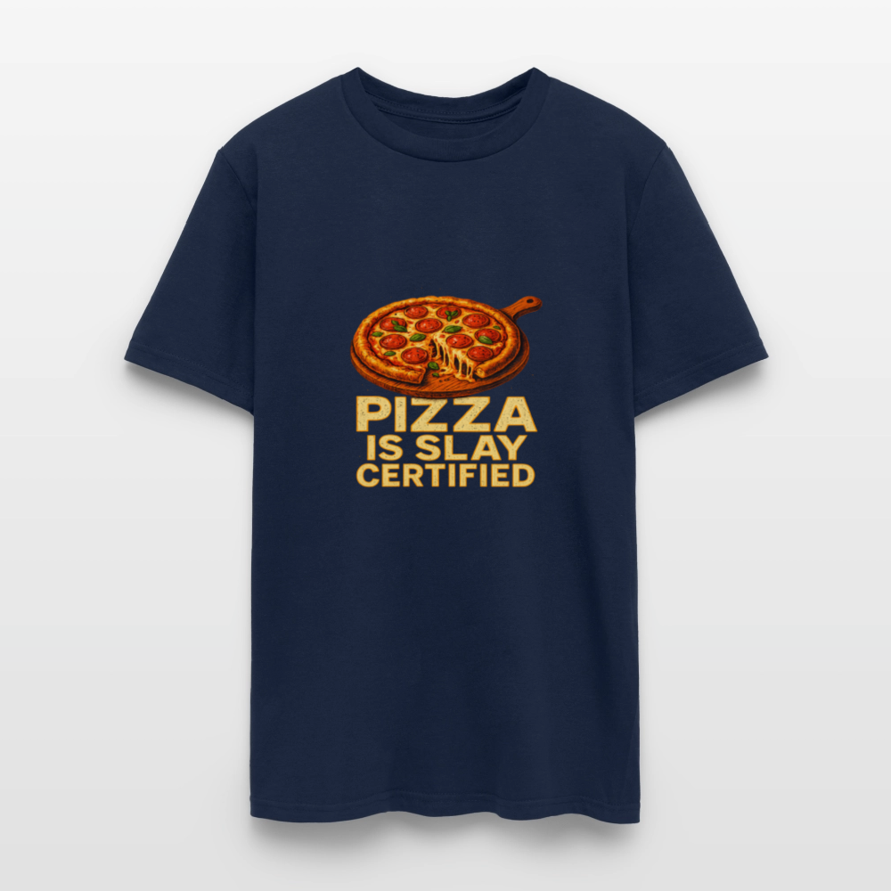 Pizza Is Slay Certified Funny Meme Gift for Pizza Lovers Unisex Classic T-Shirt - navy