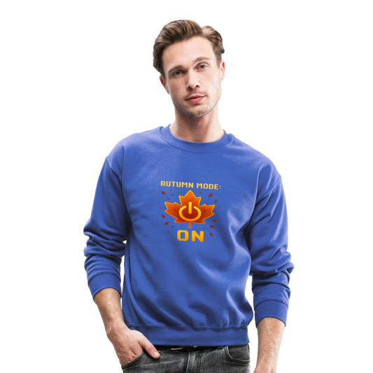 Autumn Mode On Funny Fall Quote Crewneck Sweatshirt - royal blue