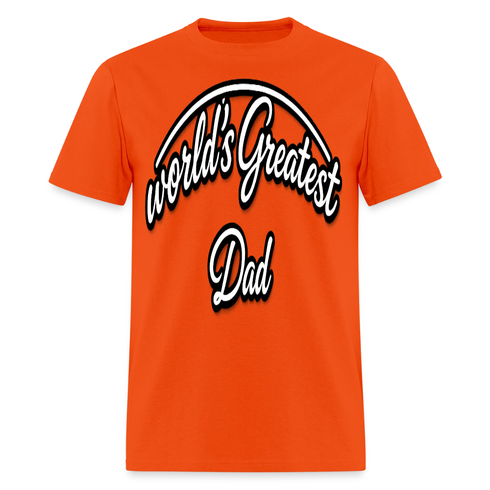 Dad Appreciation T Shirt: Worlds Greatest Dad Script - orange