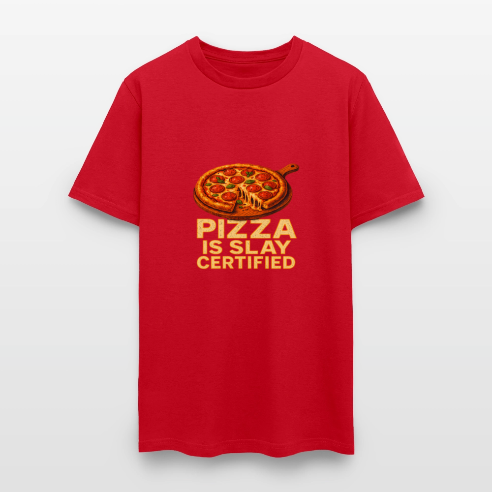 Pizza Is Slay Certified Funny Meme Gift for Pizza Lovers Unisex Classic T-Shirt - red