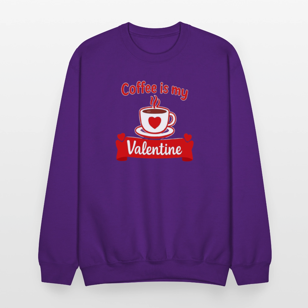 Coffee Is My Valentine Funny Coffee Lover Meme Crewneck Sweatshirt – Cozy Valentine Coffee Graphic Pullover - purple