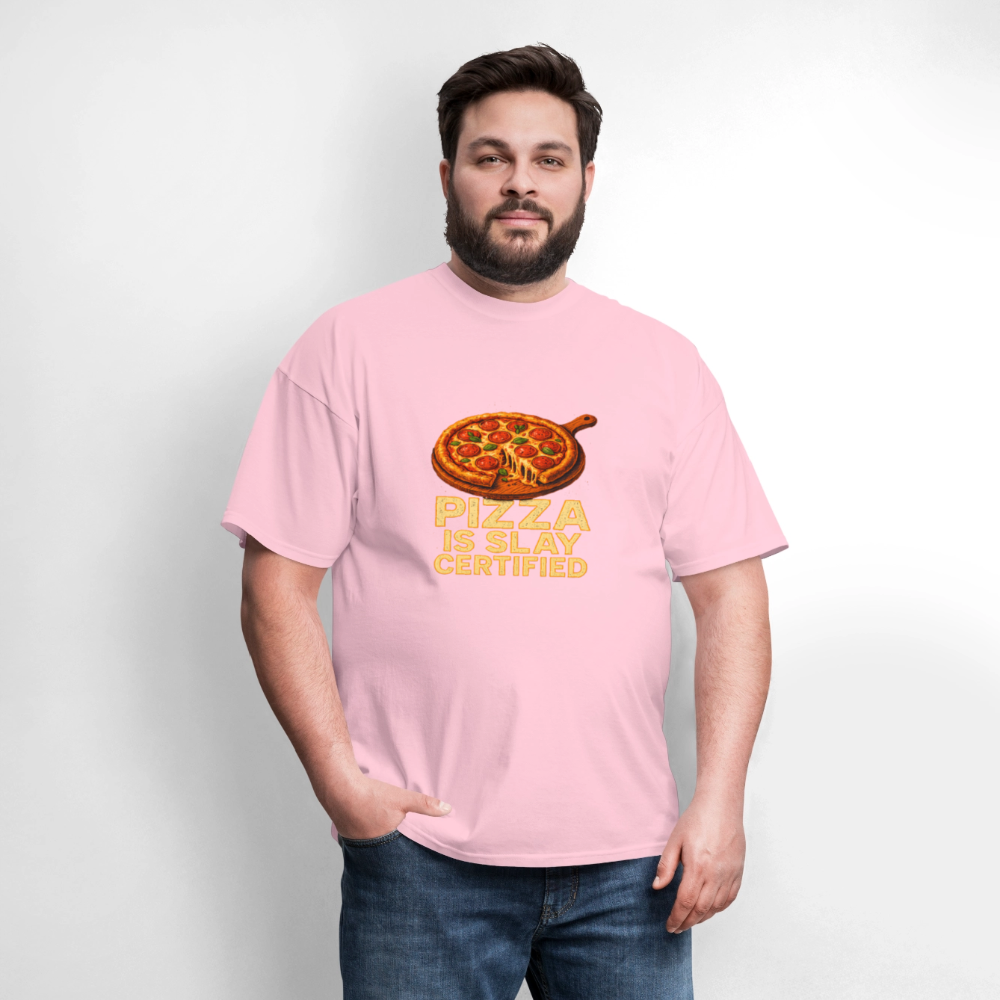 Pizza Is Slay Certified Funny Meme Gift for Pizza Lovers Unisex Classic T-Shirt - pink