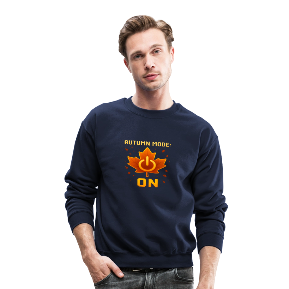 Autumn Mode On Funny Fall Quote Crewneck Sweatshirt - navy