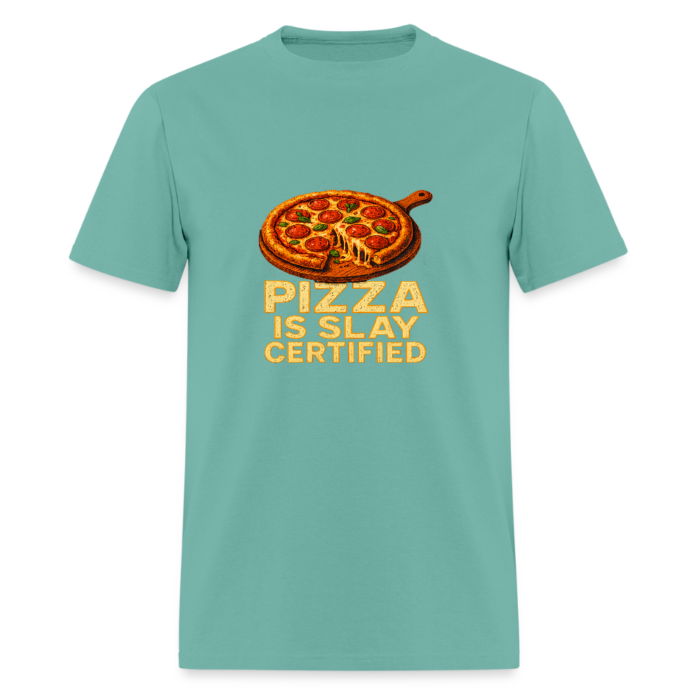 Pizza Is Slay Certified Funny Meme Gift for Pizza Lovers Unisex Classic T-Shirt - aquatic