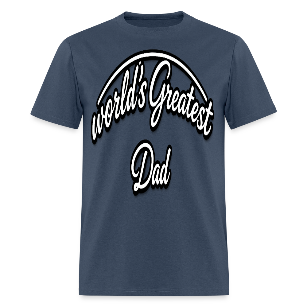 Dad Appreciation T Shirt: Worlds Greatest Dad Script -  blue dusk