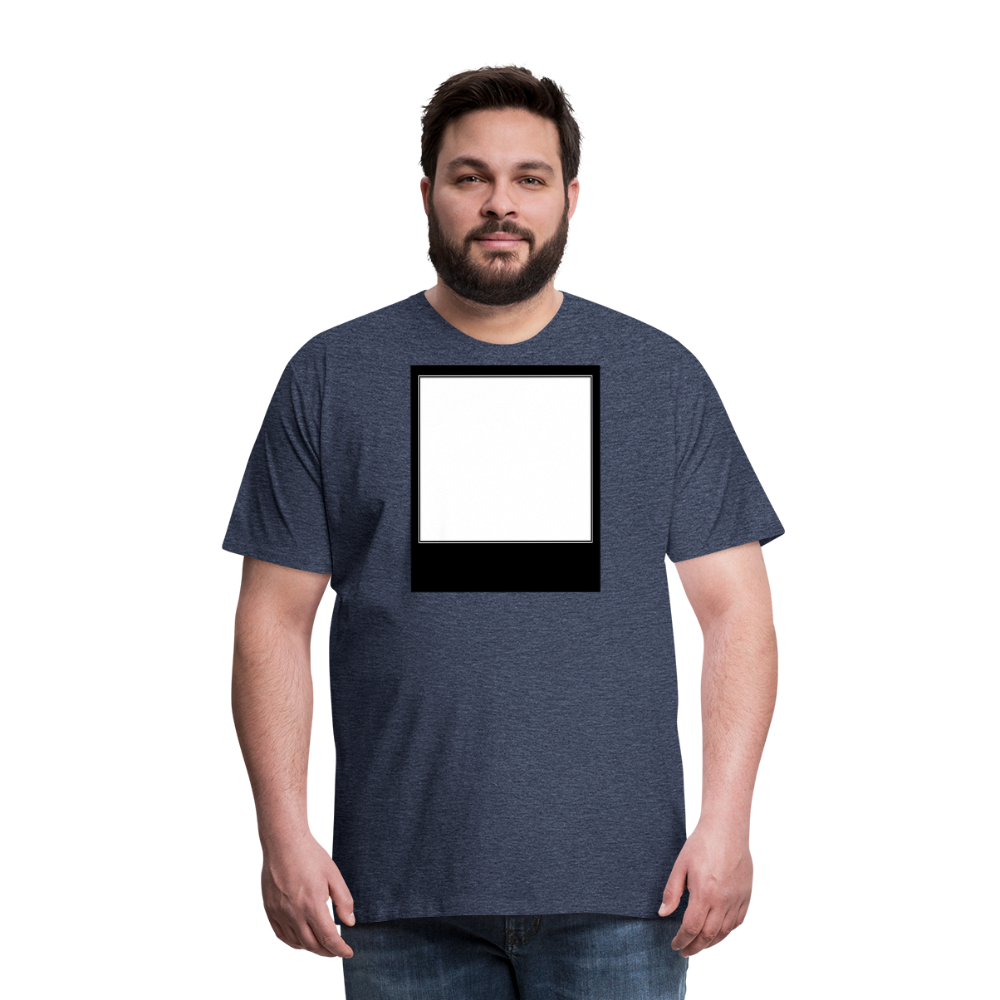 Customizable personalized Motivational/Demotivational Meme Caption Template Men's Premium T-Shirt add your own photos, images, designs, quotes, texts, memes, and more - heather blue