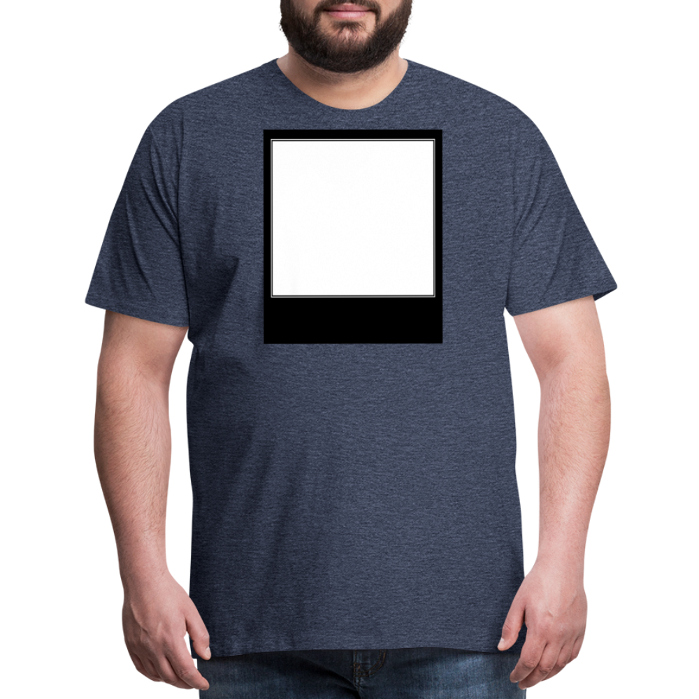 Customizable personalized Motivational/Demotivational Meme Caption Template Men's Premium T-Shirt add your own photos, images, designs, quotes, texts, memes, and more - heather blue