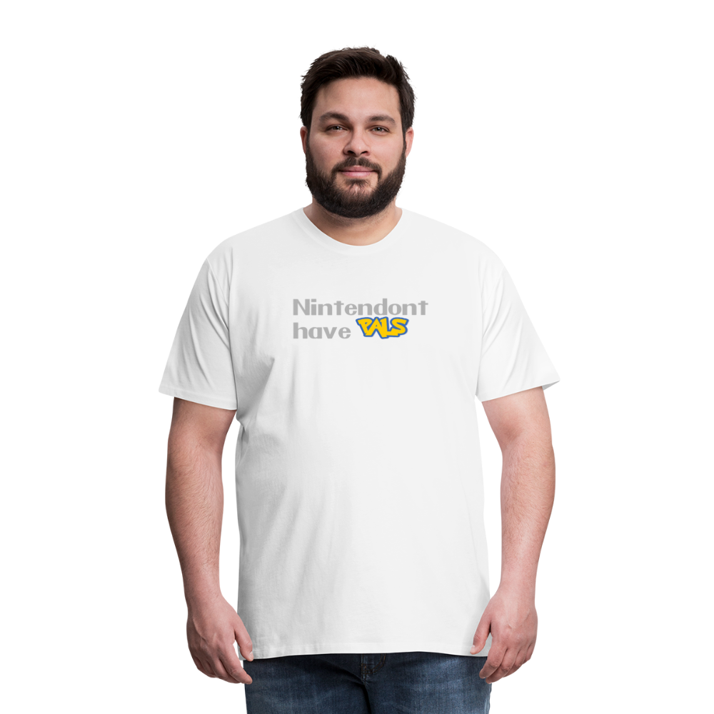 Nintendont have Pals funny Videogame Gift Men's Premium T-Shirt - white