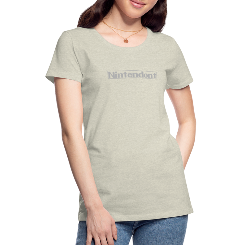 Nintendont funny parody Videogame Gift for Gamers Women’s Premium T-Shirt - heather oatmeal