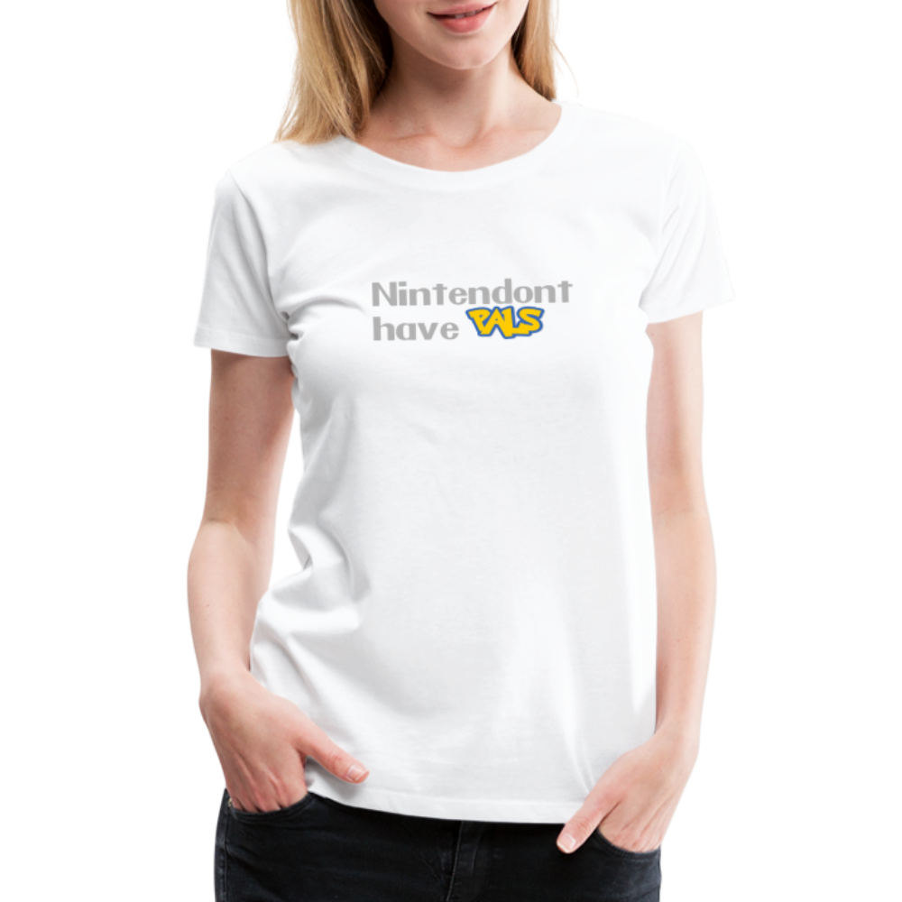 Nintendont have Pals funny Videogame Gift Women’s Premium T-Shirt - white