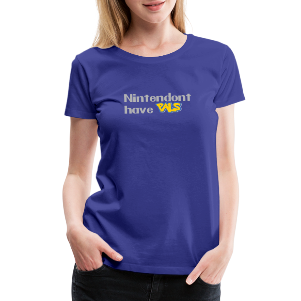 Nintendont have Pals funny Videogame Gift Women’s Premium T-Shirt - royal blue