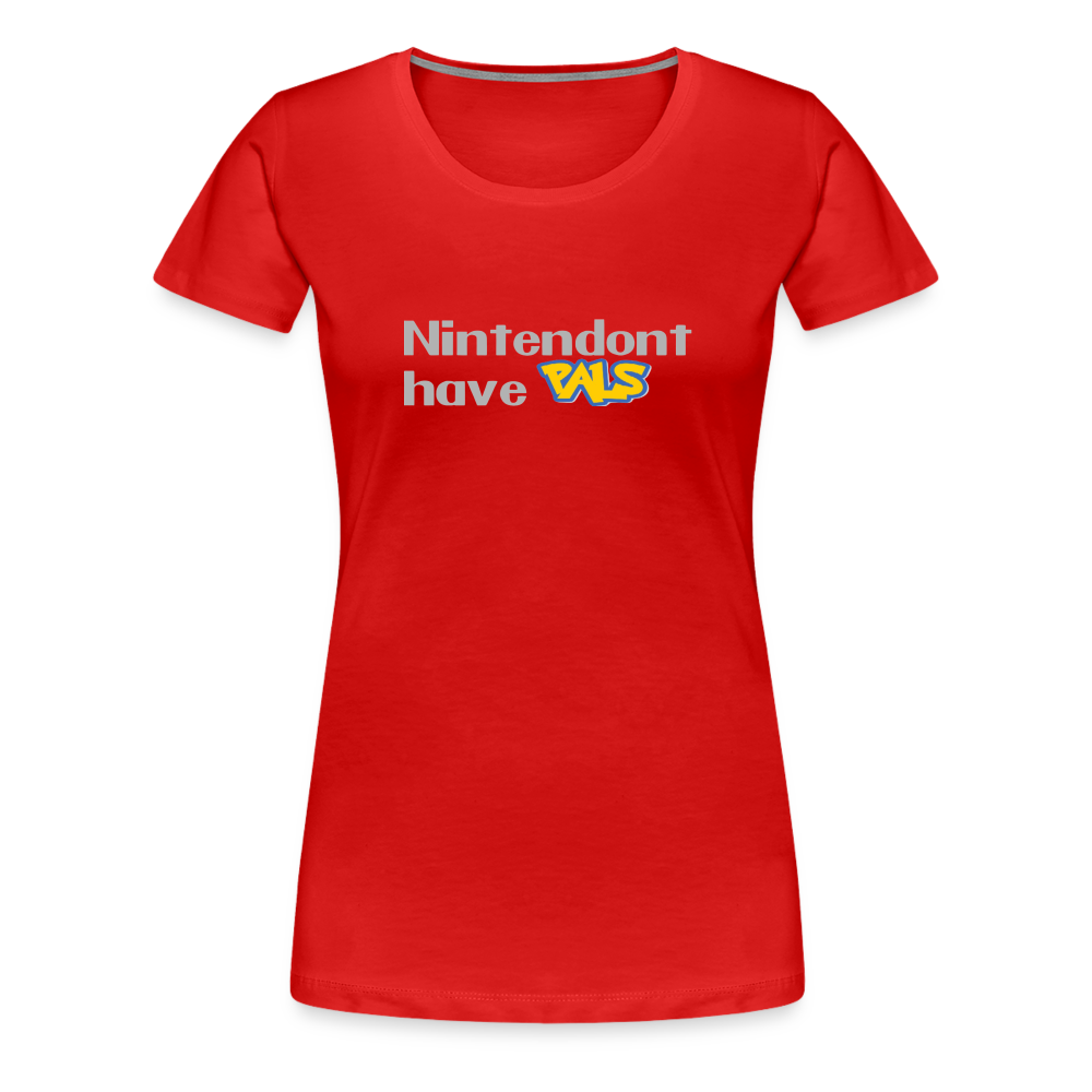 Nintendont have Pals funny Videogame Gift Women’s Premium T-Shirt - red