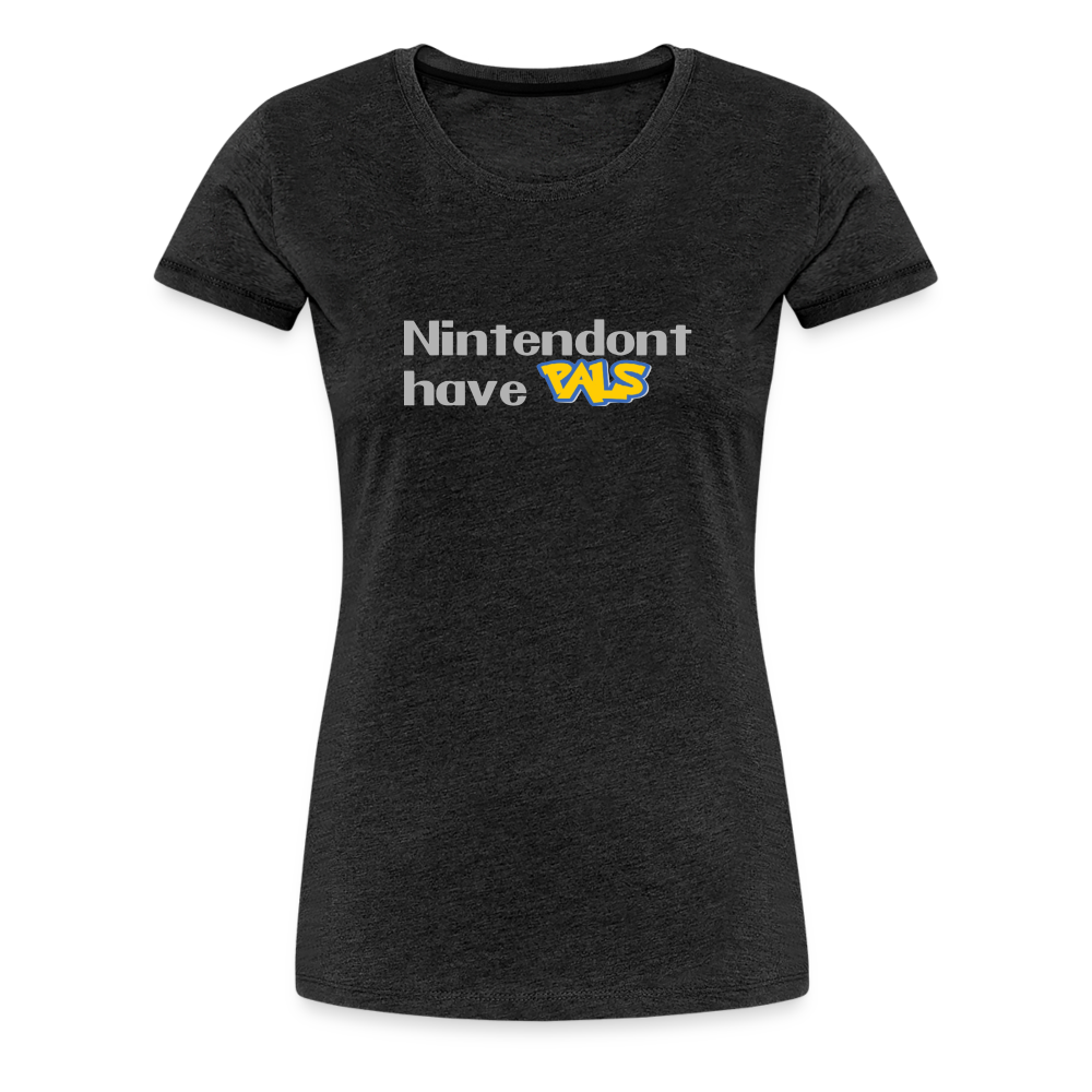 Nintendont have Pals funny Videogame Gift Women’s Premium T-Shirt - charcoal grey
