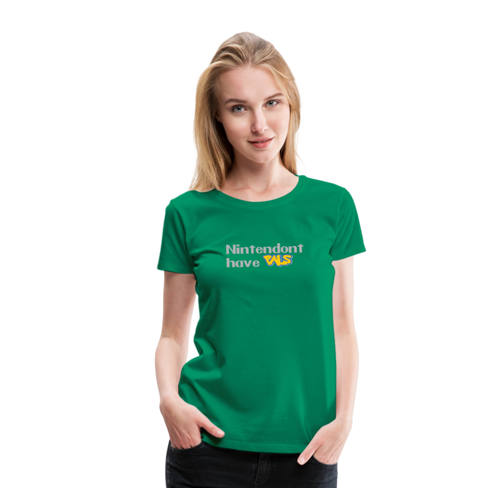 Nintendont have Pals funny Videogame Gift Women’s Premium T-Shirt - kelly green