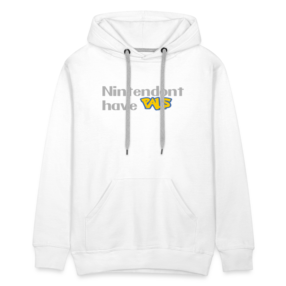 Nintendont have Pals funny Videogame Gift Men’s Premium Hoodie - white
