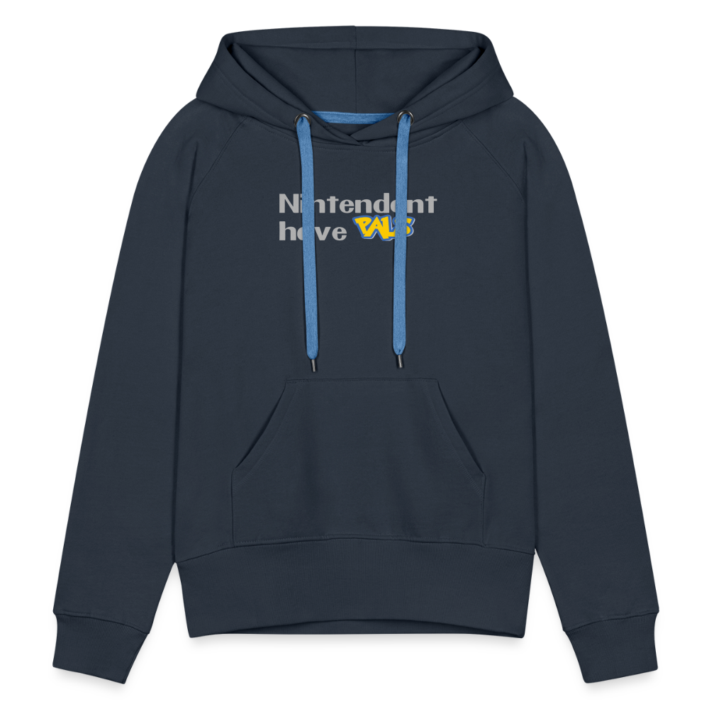 Nintendont have Pals funny Videogame Gift Women’s Premium Hoodie - navy