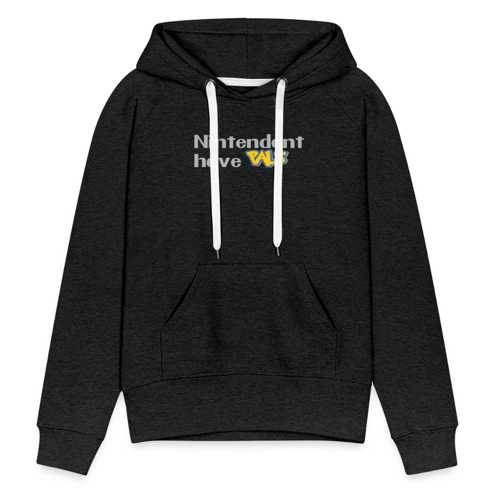 Nintendont have Pals funny Videogame Gift Women’s Premium Hoodie - charcoal grey