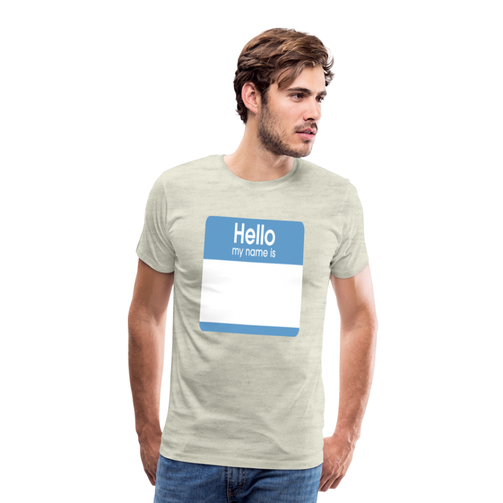 Hello My Name Is blue customizable template Men's Premium T-Shirt add your own photos, images, designs, quotes, texts, and more - heather oatmeal